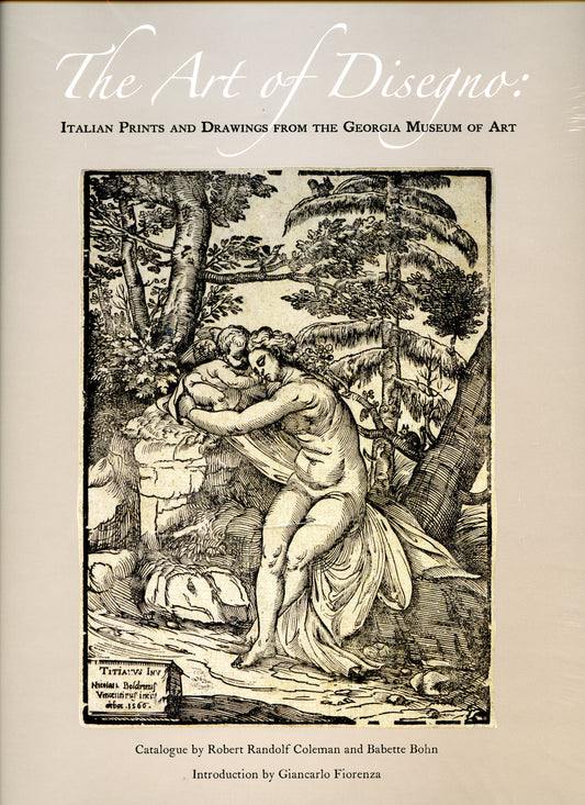 The Art of Disegno: Italian Prints and Drawings from the Georgia Museum of Art