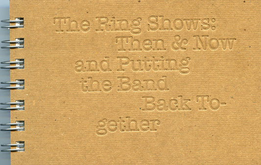 The Ring Shows: Then & Now and Putting the Band Back Together: Georgia Museum of Art, University of Georgia, August 23-November 2, 200